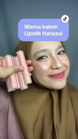 Warna warna kalem di lipstik Mattedorable Hanasui #LipstikHanasui #Hanasui #RamadanEkstraSeru 