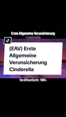 #EAV #ErsteAllgemeineVerunsicherung #Cinderella 