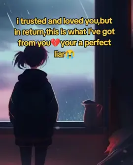 your a perfect Liar💯😡🥺#Relationship #hurtfeelings #deepthoughts #pain #loveone #moveon #foryou #foryoupage #fypシ #fyyyyyyppppppppp #viral #tiktok 