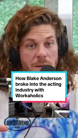 How Blake Anderson broke into the acting industry with Workaholics #blakeanderson #workaholictiktok #workaholics #lamornemorris #fyp 