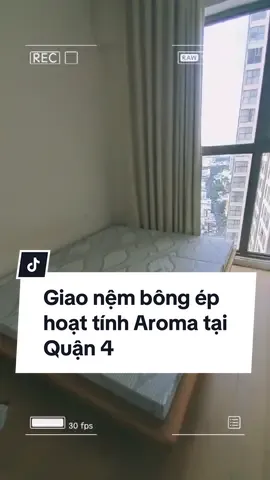 Giao nệm bông ép hoạt tính Aroma tại Quận 4 #nem #nemaroma #nembongep #nemgap3 #nembongephoattinharoma #quan4 #hcm
