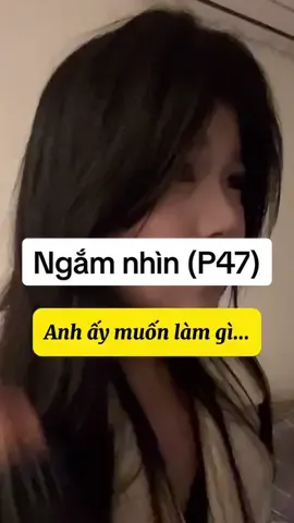 NN(P47) Ê tự nhiên thấy có hy vọng, còn thở còn gỡ. LÊN!! 🤟 #xuhuong #douyin抖音 #trungquoc #thichthammotnguoi #theoduoi #theoduoicrush 