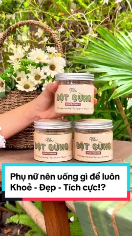 Thức uống khoẻ - đẹp - tích cực cho phái nữ #gung #tra #tea #ginger 