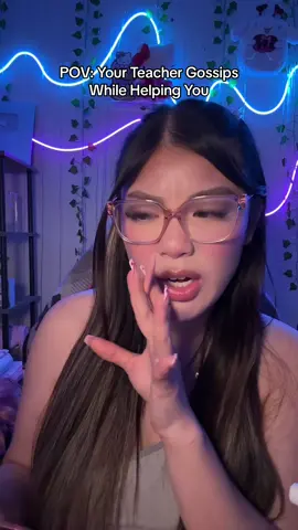Teacher spilling the tea ☕️ #asmr #asmrpov #asmrroleplay #pov #fyp 