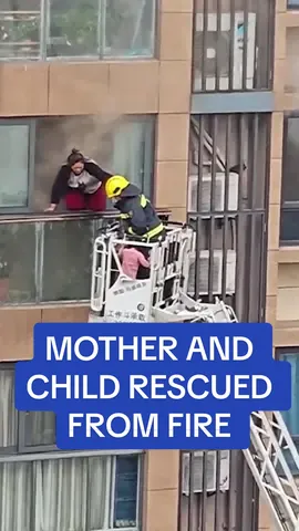 Miracle on the balcony: mother and daughter saved from inferno 😨🔥 #shocking #firefighter #fire #rescue #mother #china #fyp               🎥: Newsflare 