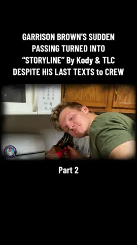 Part 2 | GARRISON BROWN'S SUDDEN PASSING TURNED INTO “STORYLINE” By Kody & TLC DESPITE HIS LAST TEXTS to CREW #sisterwives #sisterwivestiktok #tlc #typ #trending #brownfamily #foryou #meribrown #janellebrown #robynbrown #fyp #viral #kodybrown #christinebrown #topish #countingon