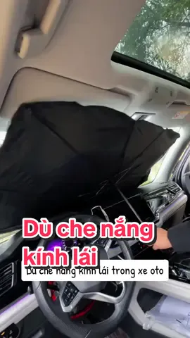 Dù che nắng kính lái bên trong xe oto. Bảo vệ nội thất. Giảm nhiệt độ trong xe #duchenangxehoi #chenangkinhlaioto #chenangxeoto #phukienxehoi #phukienoto #xexinhxexin 