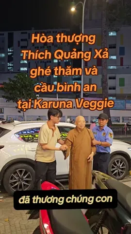 Kính tri ân Hòa thượng Thích Quảng Xả đã ghé thăm và cầu an tại Karuna Veggie.  #anchaykhoedep #vegetarian #xuhuong #anchay #karuna #karunaveggie #CapCut 