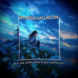 Episode 127 | Something Just Like This... #foryoupage #somethingjustlikethis #fypシ #music #lyrics #nostalgia #masukberanda #sad #vibes #viral 