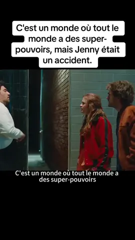 C'est un monde où tout le monde a des super-pouvoirs, mais Jenny était un accident.#film #tiktok #pourtoi 