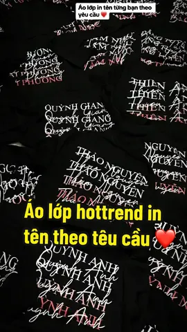 Áo lớp hottrend áo lớp in tên theo yêu cầu ❤️ #xuhuong  #aolop #inaotheoyeucau #aotrend #CapCut 