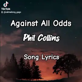 #MrUnknown🥀lyrics #AgainstAllOdds #PhilCollins #SongLyrics #MusicVibes #Aesthetic #ClassicalMusic #BestSlowRock 