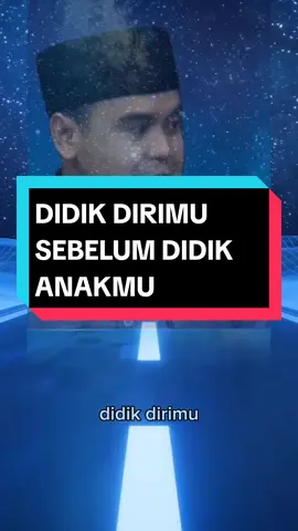 didik dirimu sebelum didik anakmu#ustadzhilmanfauzi #nasehatislami #kajianislami #muhasabahdiri #motivasi #hijrah 