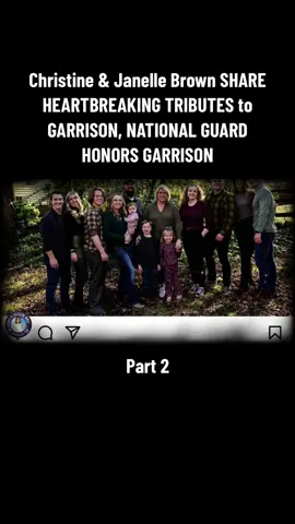 Part 2 | Christine & Janelle Brown SHARE HEARTBREAKING TRIBUTES to GARRISON, NATIONAL GUARD HONORS GARRISON #sisterwives #sisterwivestiktok #tlc #typ #trending #brownfamily #foryou #meribrown #janellebrown #robynbrown #fyp #viral #kodybrown #christinebrown #topish #countingon