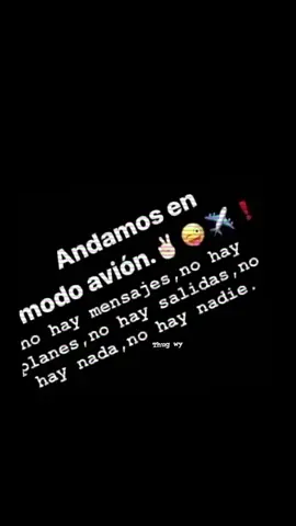 andamos en modo avión. buenas noches #alta_marea  #salsaromantica  #sábado  #frases_de_todo  #estados_para_whatsapp  #contenidosparatiiiii  #síganme  #fyp  #paratiiiiiiiii 