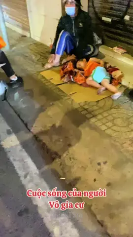 Cuộc sống của người vô gia cư 🥹🥹 #thienguyenlientam #vogiacu #phatquadem #xuhuong #saigon #hochiminh 