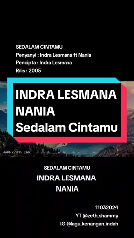 SEDALAM CINTAMU, Penyanyi : Indra Lesmana ft Nania, Pencipta : Indra Lesmana, Rilis : 2005. #sedalamcintamu_indralesmananania  #sedalamcintamu  #indralesmananania  #indralesmana  #nania  #longervideos  #musiknusantara  #musiklegendaris  #oldies  #oldiesbutgoodies  #lagukenangan  #lagukenanganindah  #laguenakdimasanya  #lagujadul  #zethshammyapalem 