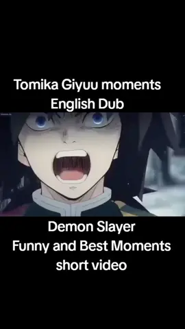 I'm back I finally fix TikTok app. #demonslayer #tomikagiyuu #giyuu #giyuutomioka #anime #animeclip #animeenglishdub #animedub #dub #englishdub #funny #funnymoments #bestmoments #demonslayerfunny #demonslayermoments #charecter #animeworld 