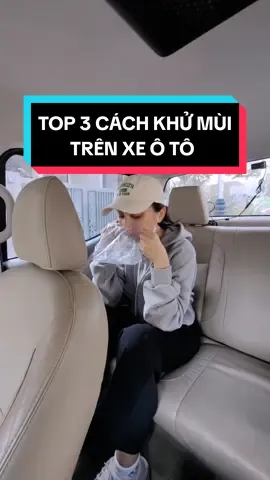 Khử mùi trên ô tô hiệu quả với 3 nguyên liệu chưa đến 10 cành #LearnOnTikTok #meohayoto #laixeantoan #khumuioto #otovietnam 
