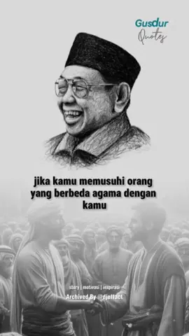 Menerima sesama mahluk dengan segala keberagamannya adalah satu bukti bahwa kita MemperTuhankan Allah SWT..  #gusdur #gusdurquotes #nasihatgusdur #islamicquotes #pepatahislami #katabijak #katamutiara #ramadankareem #reminder #islamicreminder #quotes #fyp #nasihatkehidupan #nasihatislami 