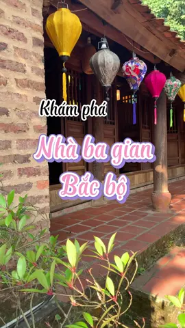 Khám phá nhà ba gian Bắc bộ cùng mình nhé ☺️😊#CapCut #myretreathienvan #nhabagian #nhabagianhaichai #nhadep #xuhuong #truyenthong #LearnOnTikTok 