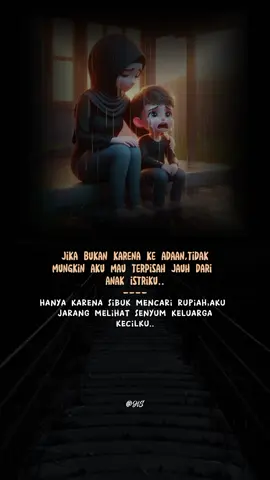maafkan ayah nak yang tidak bisa selalu ada di sampingmu setiap harinya 🥺😢 #storytime #anakku #buahhati #istriku #istrisetia #katakatasedih #menyentuhhati #masukberanda #selfreminder #sadstory #sadvibes #quotestory #storywa #sedihbanget😭😭😭 #katakata #bismillahfyp #perjuanganayah #pageforyou #fyp 
