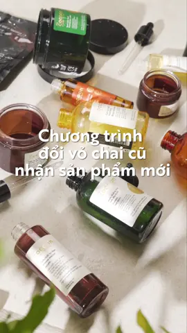 📣 CẬP NHẬT CHƯƠNG TRÌNH “ĐỔI VỎ CHAI CŨ - NHẬN SẢN PHẨM MỚI” #Cocoonvietnam #Myphamthuanchay #Vegancosmetics 