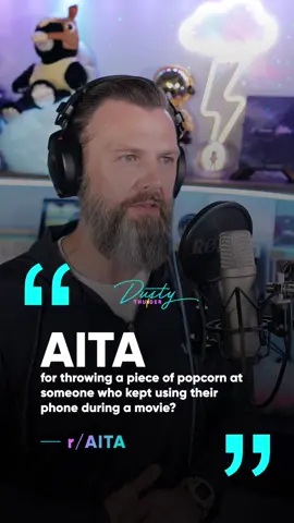 The one with the rude moviegoer… AITA for throwing a pirce of popcorn at someone who kept using their phone during a movie?  #storytime #aita #story #fyp #dune2 
