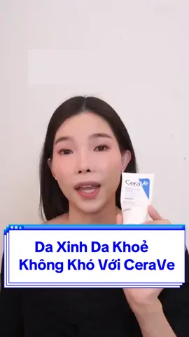 Yêu da - Chăm da chuẩn khoa học như một chuyên gia bạn nhé 😉 #CeraVeCoCeramidesNguyenChat #PhucHoiDaNguyenBan #CeraVeVNChinhHang #Số1TạiMỹ 