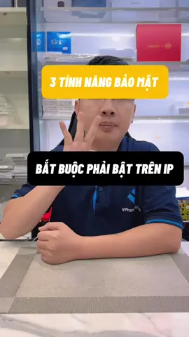 3 tính năng bắt buộc phải bật để bảo vệ tuyệt đối cho iPhone #vphone24h #thuthuatiphone #vphone24hagency #renhatvietnam #thanhly #sale #iphonegiare #singo #thuathuatiphone #hoidapiphone #iphonetricks #reviewiphone #giaidapiphone 