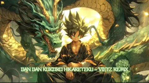 Dan Dan Kokoro Hikareteku - VietZ Remix | Nhạc Nền Hot Tik Tok Remix 2024 #vairal #chill #nphmusic #vietzremix #dragonball #remix #dandankokorohikareteku #nhacremix #nhachottiktok2024 #xuhuong #xuhuong2024 #tiktok #tiktokvietnam 