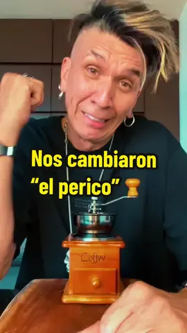 Nos cambiaron “el perico”