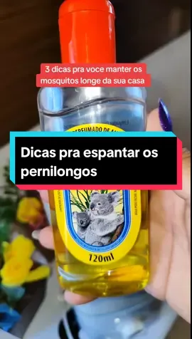 Essas 3 dicas vai ajudar muito a espantar os pernilongos. #dicas #dicas_utilidades #vocesabia #coala #dengue #dicascaseiras #dicasdecasa 