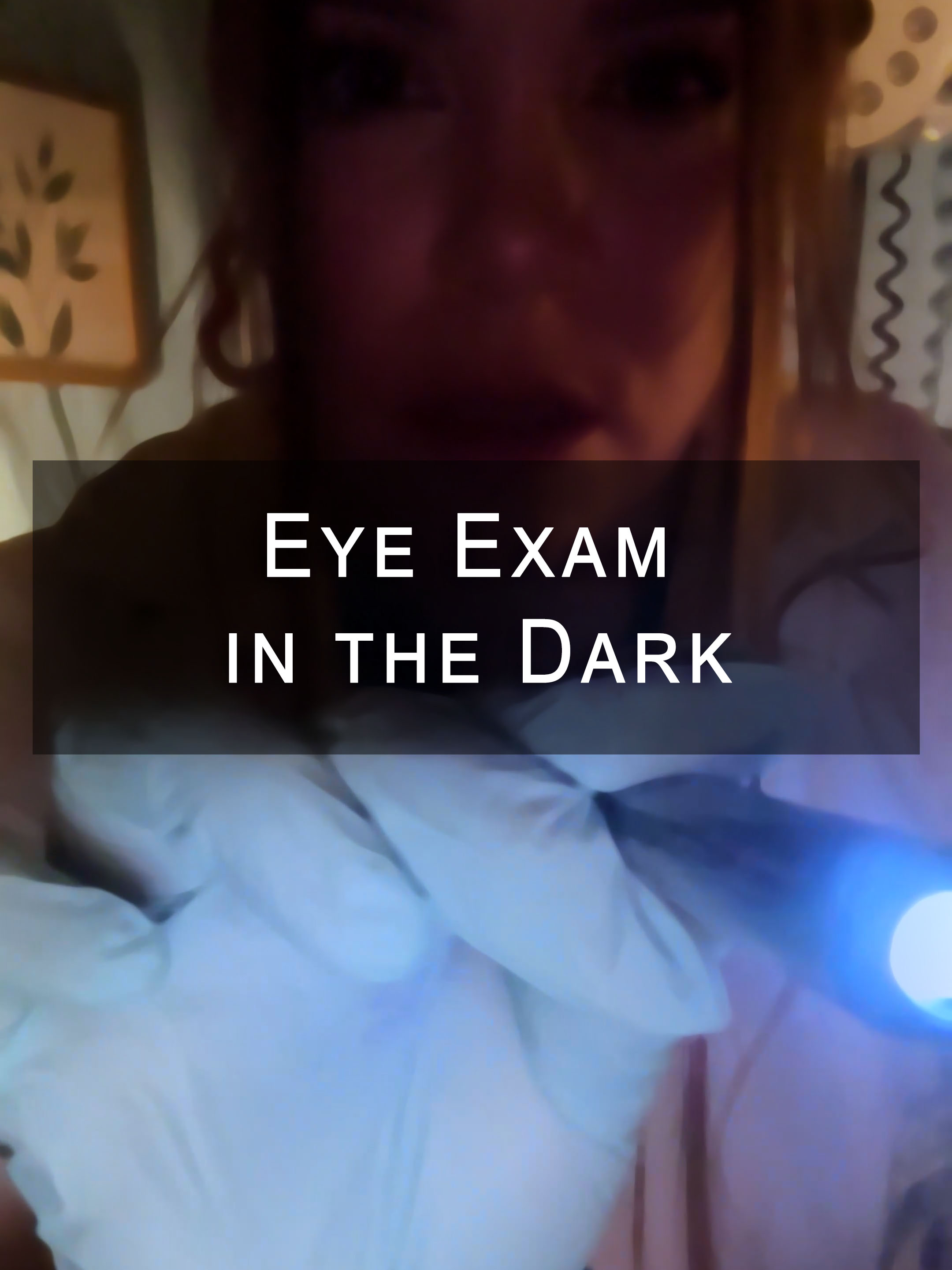 YT: The Cozy Hospital ASMR 🌟 ASMR Examining Your Eyes in the Dark #asmr #asmrdarkroom #asmrmedical #asmrmedicalroleplay #asmrroleplay #asmreyeexam #asmrlighttriggers #asmrmedicalexam #asmrsound #asmrsounds #asmrtiktok #asmrvideos