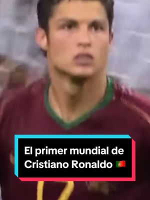 Así fue el PRIMER mundial de CR7🇵🇹 ¿Qué te parecio su actuación? #futbol #cristianoronaldo 