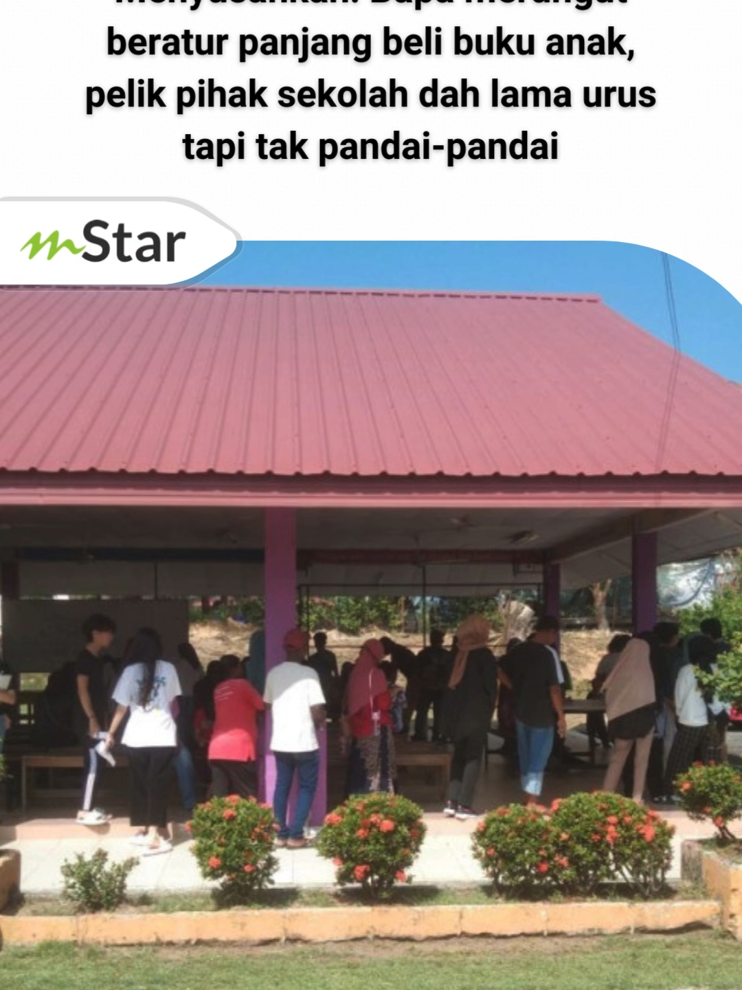 Menyusahkan! Bapa merungut beratur panjang beli buku anak, pelik pihak sekolah dah lama urus tapi tak pandai-pandai #beritaditiktok #sembangentertainment#viral #fyp #kongsibersama #mstar