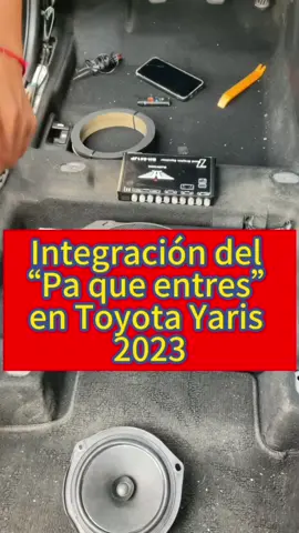 Integracion del “Pa que entres” en un Toyota Yaris 2023. #audiocaryobra #caraudioperu🇵🇪 #blackhawk #fypシ #fyp #parati 