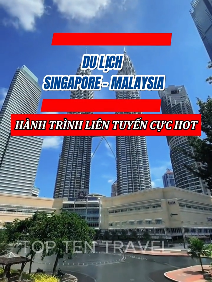 Du lịch 2 nước Singapore - Malaysia 5 ngày 4 đêm từ Thành phố Hồ Chí Minh #singapore #dulichsingapore #singaporetravel #malaysia #malaysiatravel #reviewdulich #dulich #travel #traveltiktok #viral #toptentravel