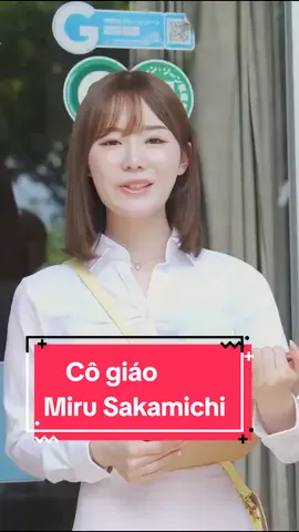 Cô giáo chủ nhiệm Miru Sakamichi #mirusakamichi #akarimitani #akaritsumugi #miushiramine #mizukiaiga #minamiaizawa #yukoono #yunaogura #yuamikami 
