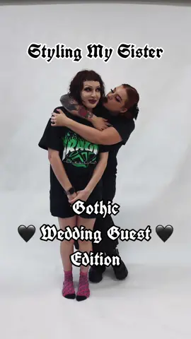 Styling my sister - gothic wedding guest edition!🖤🖤🖤  #fyp #foryou #foryoupage #fypシ #fypシ゚viral #gothgirl #gothclothing #gothic #gothfashin #gothgirls #gothbrand #weddingguestdress #gothaesthetic #darkfashion #oscars #pitch #sisters 