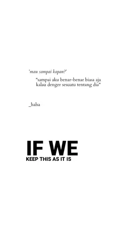 aku gatau mau sampai kapan perasaan ini bertahan tapi aku berharap perasaanku cepat hilang #moots? #katakata #fyp #explore #fypdong #lewatberanda #xyzbca 