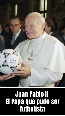 El Papa futbolista. #futbol #football #Soccer #relatos #historias #curiosidades #juanpablosegundo #catolico #argentina #españa #venezuela #viral #fyp #tendencias 