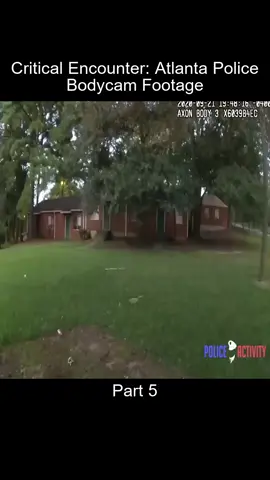 Part_5 Critical Encounter Atlanta Police Bodycam Footage