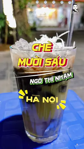 Quán Chè Mười Sáu truyền thống hơn 70 năm giữa lòng Hà Nội. #aibbday #reviewanngon #chemuoisau #quanchengon #hanoi #AnCungTikTok #hanoifood #foodreview #monngonhanoi #anvathanoi #food 