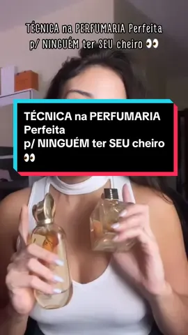 TÉCNICA na PERFUMARIA Perfeita  p/ NINGUÉM ter SEU cheiro 👀 #perfume #perfumetiktok #perfumes #perfumearabe 