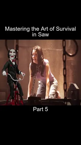 ..Part_5 Mastering the Art of Survival in Saw