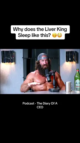The @LIVER KING ⚔️ ANCESTRAL CEO ⚔️ sleeps in a different way 🤨 Watch the full episode on ‘The Diary Of A CEO’ podcast which is available on all streaming platforms ❤️ #liverking #sleep #wholefood #carnivore #wholefoods #fyp #supplements #gym #GymTok 