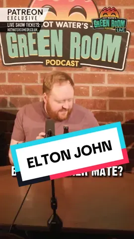 Elton John! 😂 Taken from Live Show Ep 10 - Watch the full Live show only on Patreon now! #PATREON #Hotwatercomedy #live #livepodcast #liveshow #hwgreenroompod #fyp #foryoupage #foryou #funny #podcast #silly #uk #comedy #hilarious #jamiehutchinson #tonycarroll
