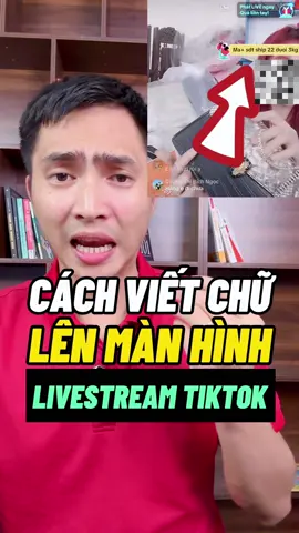 Cách viết chữ lên màn hình livestream tiktok #damvantuan #quangcaotiktok #banhangtiktokshop #livestreambanhang #xaykenhtiktok 