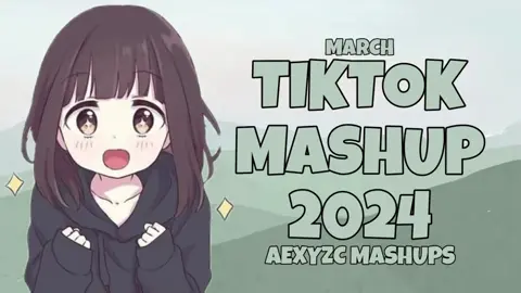 TIKTOK MASHUP 2024 | MARCH | AEXYZC #tiktokmashup2024 #aexyzc #march #2024 #tiktokmashupmarch 